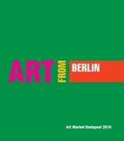 ART FROM BERLIN 2016 ART FROM BERLIN 2016